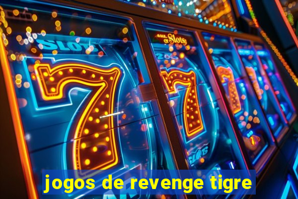 jogos de revenge tigre